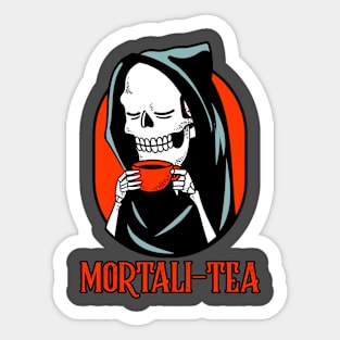 Mortali-tea/ mortality Death drinking coffee or tea Sticker